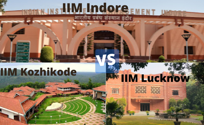 IIM Lucknow Vs IIM Kozhikode Vs IIM Indore – PaGaLGuY